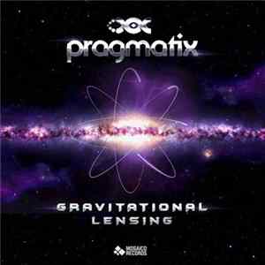 Pragmatix - Gravitational Lensing flac