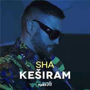 Sha - Keširam flac