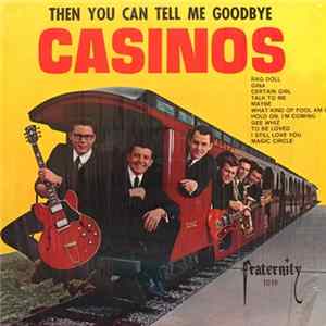 The Casinos - Then You Can Tell Me Goodbye flac