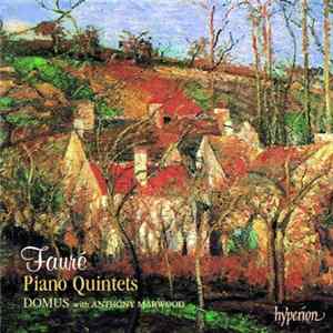 Fauré, Domus with Anthony Marwood - Piano Quintets flac