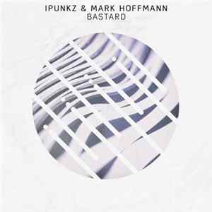 iPunkz & Mark Hoffmann - Bastard flac