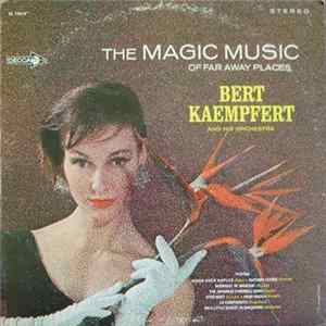 Bert Kaempfert & His Orchestra - The Magic Music Of Far Away Places flac