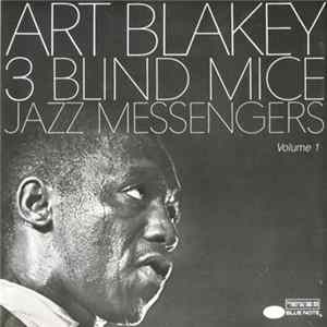 Art Blakey & The Jazz Messengers - 3 Blind Mice Volume 1 flac