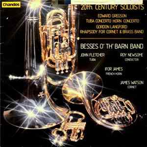 Besses O' Th' Barn band, Edward Gregson, Gordon Langford - 20th. Century Soloist flac