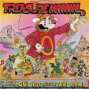 Treasure Mammal - I Will Cut You With My EBT Card flac