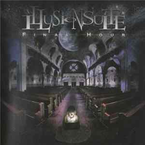 Illusion Suite - Final Hour flac
