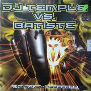 DJ Temple vs. DJ Batiste - The Final Hardcore flac