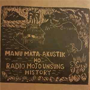 Manu Mata Akustik Ho Radio Mojo - Unsung History flac