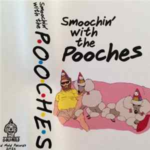 The Pooches - Smoochin' With The Pooches flac