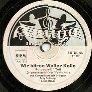 Betty Sedlmayr, Arnim Münch, Otto Kermbach Orchester - Wir Hören Walter Kollo flac