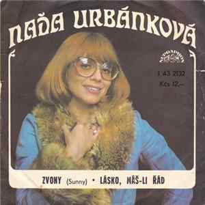 Naďa Urbánková - Zvony (Sunny) • Lásko, Máš-li Řád flac