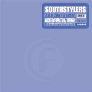 Southstylers A.K.A. Zany & Walt - Wicked Generation / Jazeker! flac