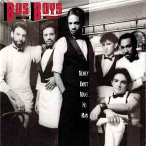 The Bus Boys - Money Don't Make No Man flac