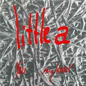 Little A - You / My Lover flac