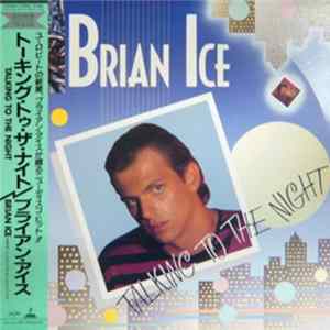 Brian Ice - Talking To The Night flac