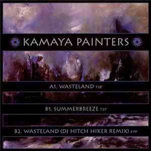 Kamaya Painters - Wasteland / Summerbreeze flac