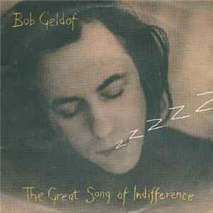 Bob Geldof - The Great Song Of Indifference flac