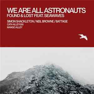 We Are All Astronauts Feat. Seawaves - Found & Lost flac