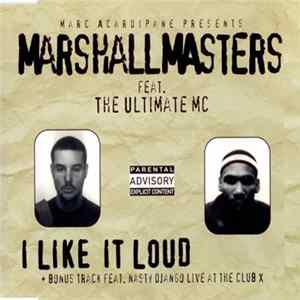 Marc Acardipane Presents Marshall Masters Feat. The Ultimate MC - I Like It Loud flac