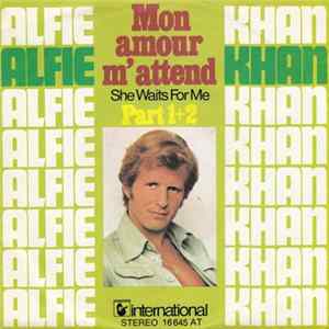 Alfie Khan - Mon Amour M`attend - She Waits For Me - Part I + II flac