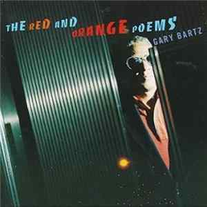 Gary Bartz - The Red And Orange Poems flac