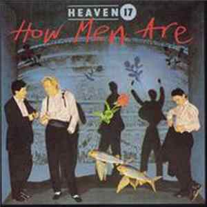 Heaven 17 - How Men Are flac