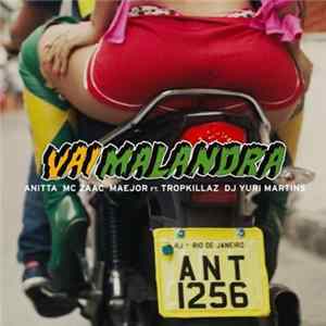 Anitta, Mc Zaac, Maejor, Tropkillaz, DJ Yuri Martins - Vai Malandra flac