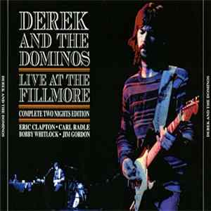 Derek & The Dominos - Live At The Fillmore The Complete Edition flac