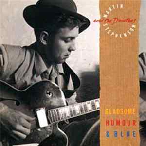 Martin Stephenson And The Daintees - Gladsome, Humour & Blue flac