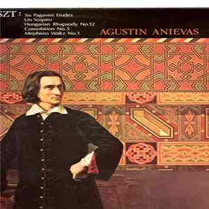 Liszt — Agustin Anievas - Six Paganini Etudes; Un Sospiro; Hungarian Rhapsody No. 12; Consolation No.3; Mephisto Waltz No. 1; flac