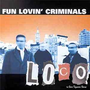 Fun Lovin' Criminals - Loco flac