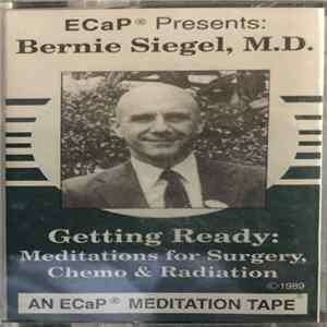 Bernie Siegel, M.D. - Getting Ready: Meditations For Surgery, Chemo & Radiation - An ECaP Meditation Tape flac