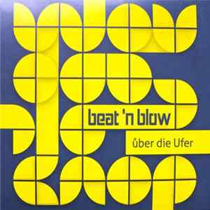 Beat 'N Blow - Über Die Ufer flac