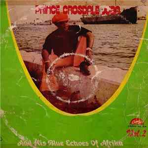 Prince Crosdale Juba And His Blue Echoes Of Afrika - Vol. 2 flac