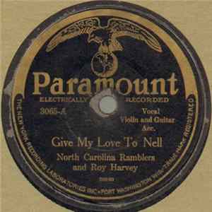 North Carolina Ramblers And Roy Harvey - Give My Love To Nell / My Mother And My Sweetheart flac