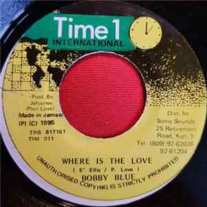 Bobby Blue / Simpleton - Where Is The Love / Real Bad Man flac