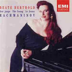 Beate Berthold, Rachmaninov - Der Junge • The Young • Le Jeune Rachmaninov flac