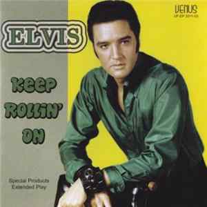 Elvis - Keep Rollin' On flac