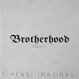 Brotherhood Project - Dimensi Imajinasi flac