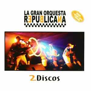 La Gran Orquesta Republicana - 2 Discos flac