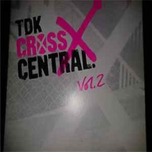 Various - TDK Cross Central Vol. 2 flac