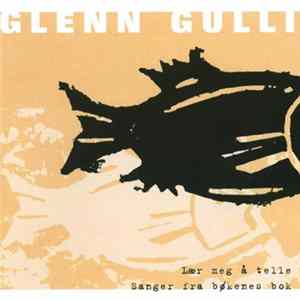 Glenn Gulli - Lær Meg Å Telle │Sanger Fra Bøkenes Bok flac