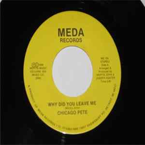 Chicago Pete - Why Did You Leave Me / You're Still The One flac