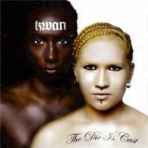 Kwan - The Die Is Cast flac