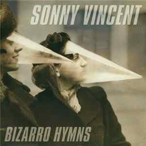 Sonny Vincent - Bizarro Hymns flac