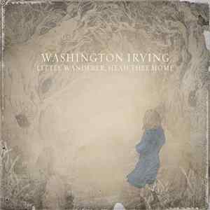 Washington Irving - Little Wanderer, Head Thee Home EP flac