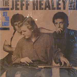 The Jeff Healey Band - See The Light flac