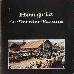 Various - Hongrie - Le Dernier Passage flac