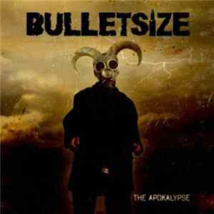 Bulletsize - The Apokalypse flac