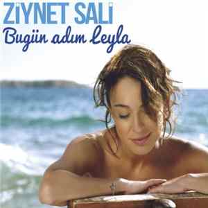 Ziynet Sali - Bugün Adım Leyla flac